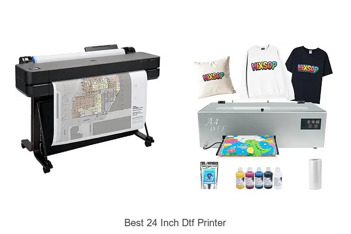 Top 12 Best 24 Inch DTF Printer You Can’t Miss Today