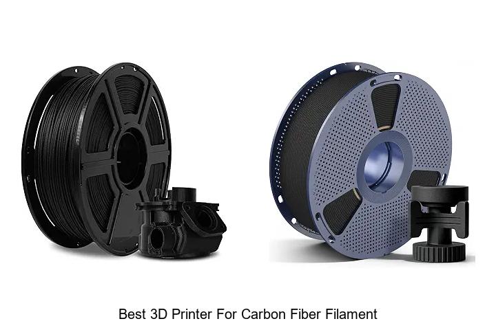 Top 12 Best 3D Printer For Carbon Fiber Filament Revealed!