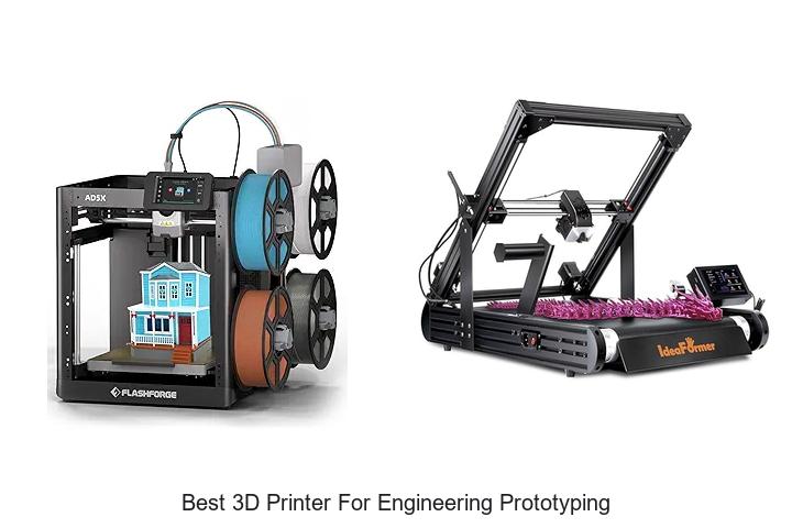 Top 12 Best 3D Printer For Engineering Prototyping Revealed