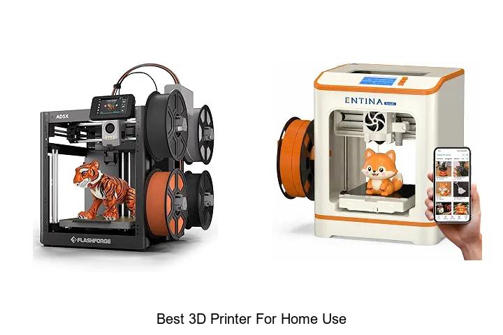 Top 12 Best 3D Printer For Home Use You Can’t Miss!