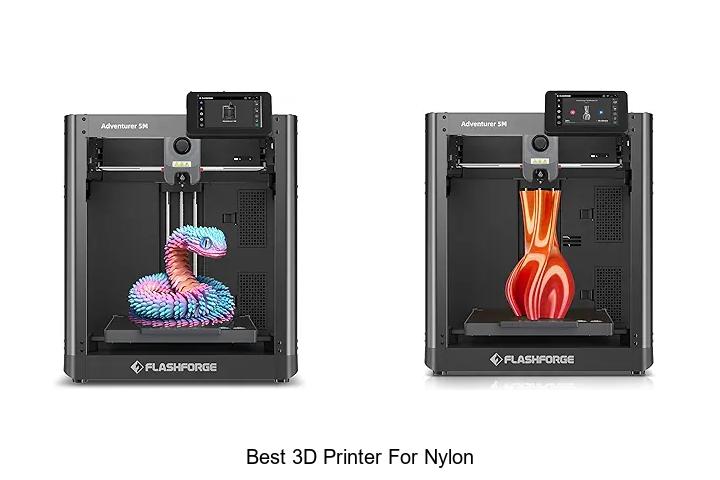 Top 12 Best 3D Printer For Nylon You Can’t Miss!