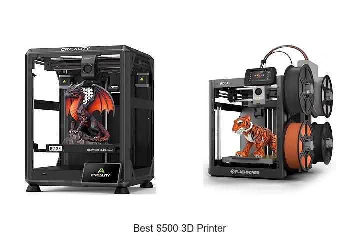 Top 12 Best $500 3D Printer That Will Blow Your Mind