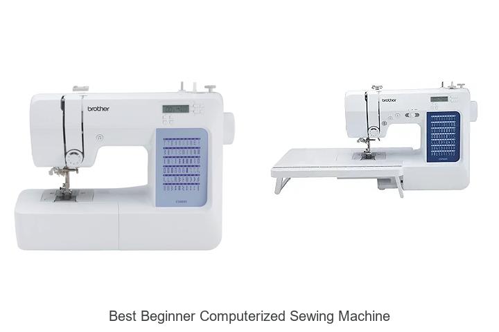 Best Beginner Computerized Sewing Machine for Easy Sewing