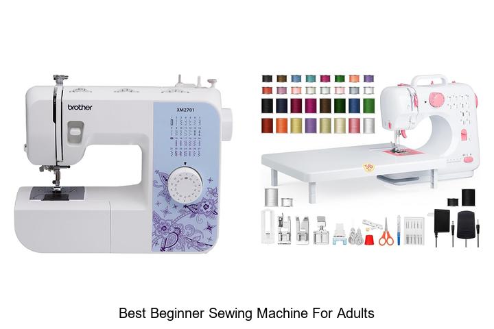 Top 12 Best Beginner Sewing Machine For Adults You Need!