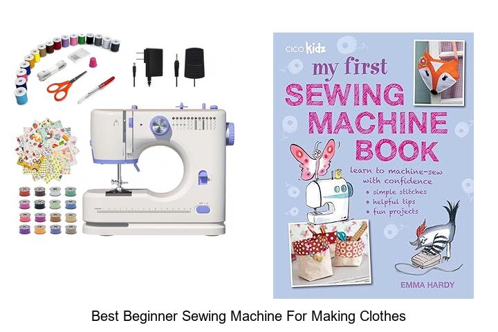 Top 12 Best Beginner Sewing Machine For Making Clothes Now!