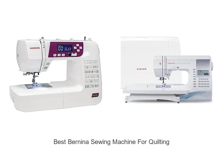 Top 12 Best Bernina Sewing Machine for Quilting Revealed!