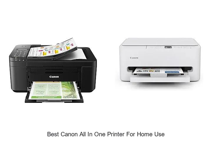 Top 12 Best Canon All In One Printer For Home Use Revealed
