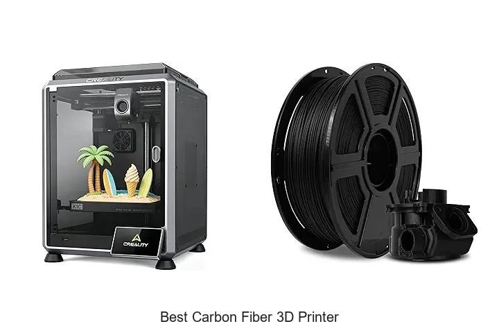 Top 12 Best Carbon Fiber 3D Printer You Can’t Miss!