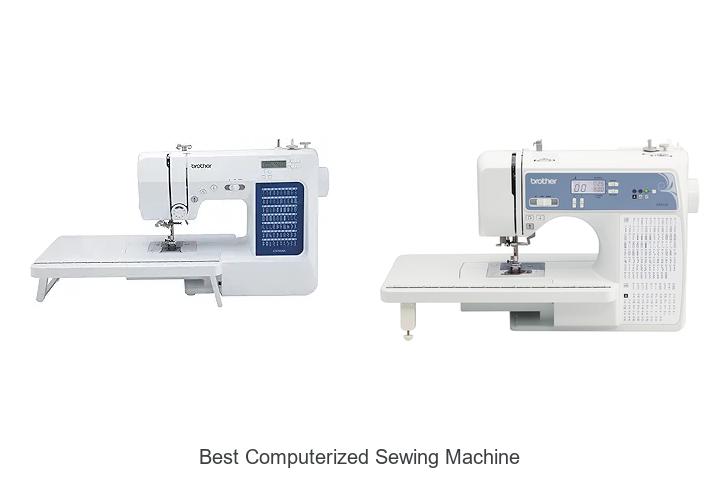 Top 12 Best Computerized Sewing Machine You Can’t Miss!