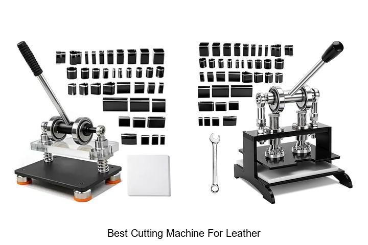 Top 12 Best Cutting Machine For Leather You Can’t Miss!