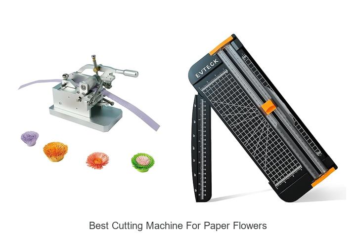 Top 12 Best Cutting Machine for Paper Flowers You Need Now