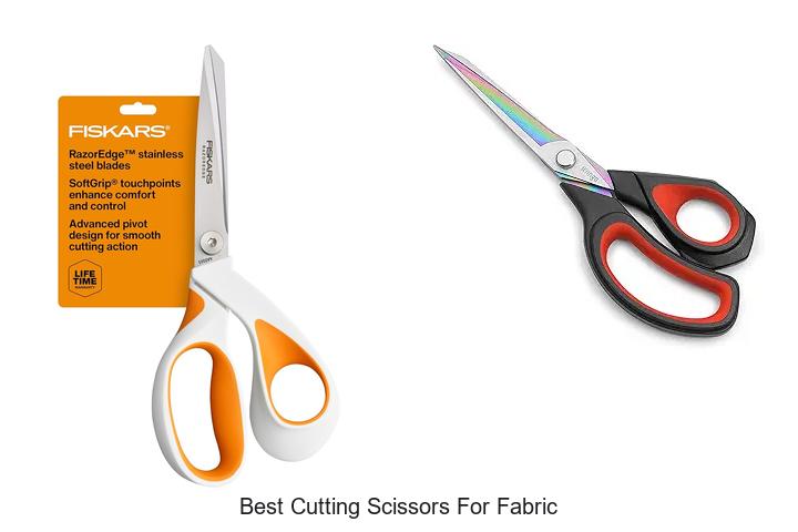 Top 12 Best Cutting Scissors For Fabric You Can’t Miss!