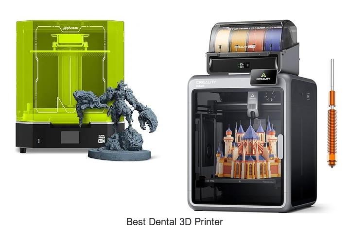Top 12 Best Dental 3D Printer You Can’t Miss Today!