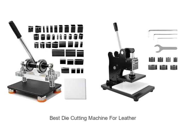 Top 12 Best Die Cutting Machine For Leather You Need Now