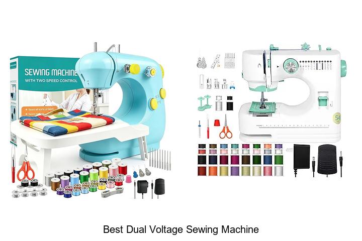 Top 12 Best Dual Voltage Sewing Machine That Will Amaze You