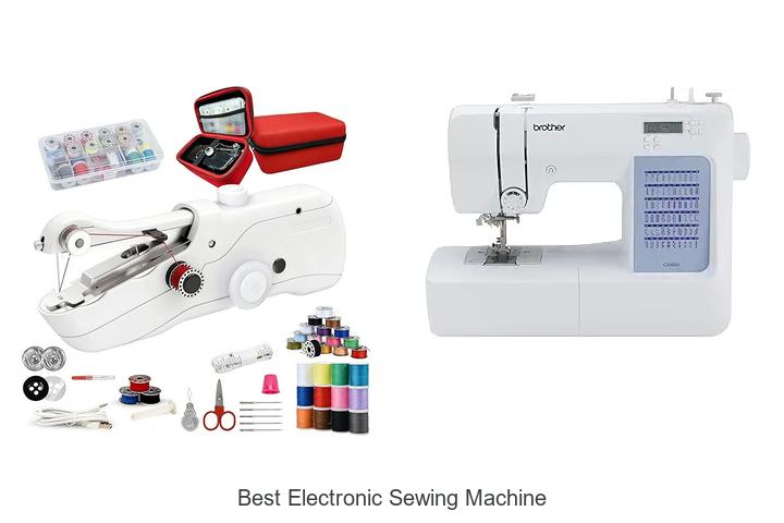 Top 12 Best Electronic Sewing Machine You Need Today