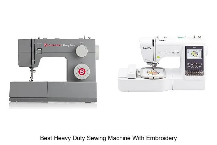 Top 12 Best Heavy Duty Sewing Machine With Embroidery Revealed!