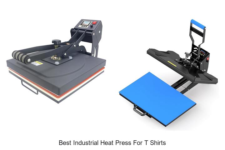 Top 12 Best Industrial Heat Press for T Shirts Revealed!