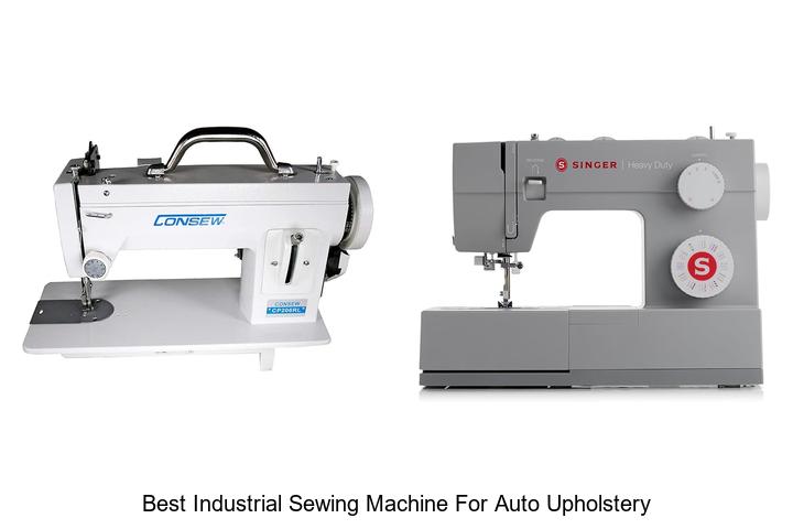 Top 12 Best Industrial Sewing Machine For Auto Upholstery Secrets