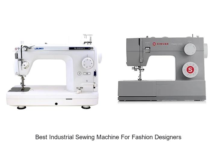 Top 12 Best Industrial Sewing Machine for Fashion Designers Revealed