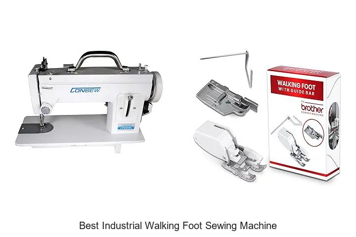 Top 12 Best Industrial Walking Foot Sewing Machine Picks!