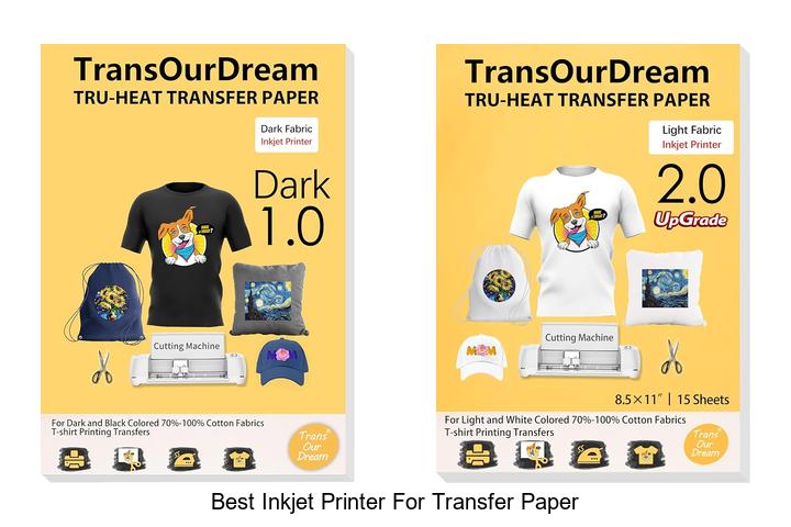 Top 12 Best Inkjet Printer For Transfer Paper You Need Now