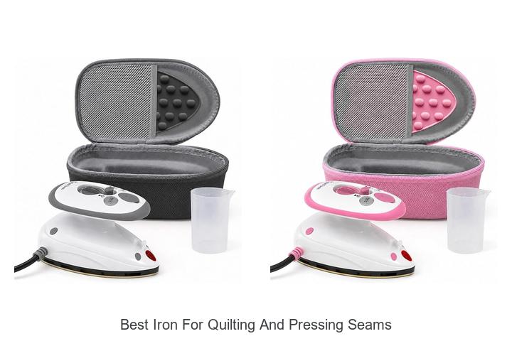 Top 12 Best Iron for Quilting and Pressing Seams Revealed