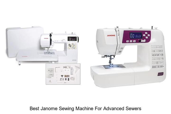 Top 12 Best Janome Sewing Machine for Advanced Sewers Revealed!