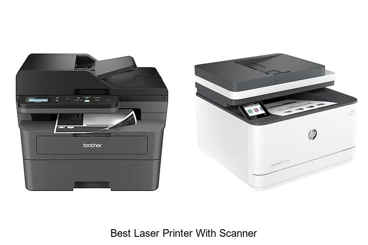 Top 12 Best Laser Printer With Scanner You Can’t Miss!