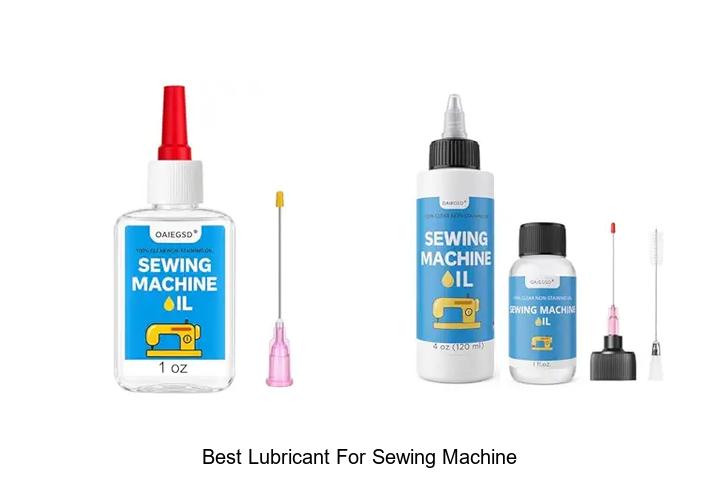 Top 12 Best Lubricant For Sewing Machine You Need Now
