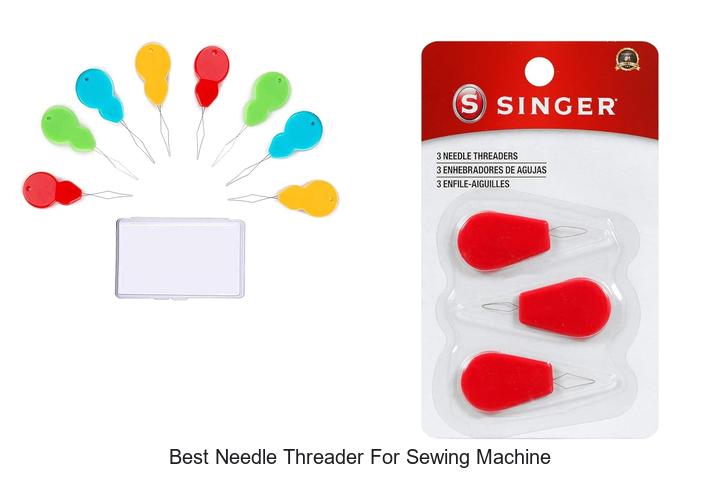 Best Needle Threader For Sewing Machine That Saves Time