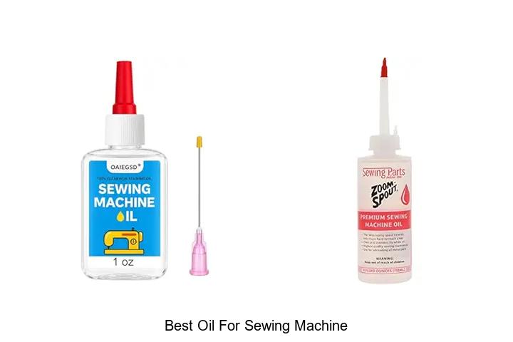 Top 12 Best Oil For Sewing Machine You Can’t Miss