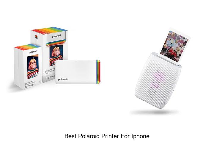 Top 12 Best Polaroid Printer For iPhone You Must Own!
