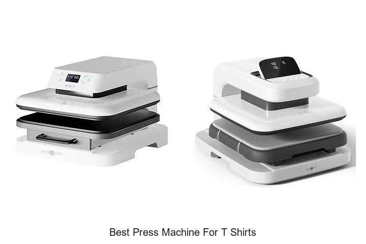 Top 12 Best Press Machine For T Shirts You Can’t Miss!