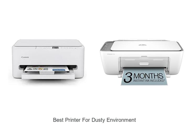 Top 12 Best Printer for Dusty Environment You Must See
