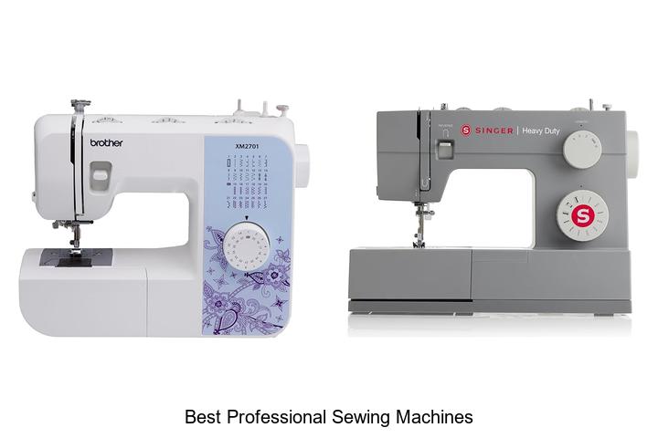 Top 12 Best Professional Sewing Machines You Can Trust