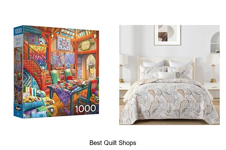 Top 12 Best Quilt Shops That Quilt Lovers Swear By!