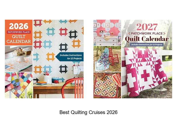 Top 12 Best Quilting Cruises 2026 You Can’t Miss!