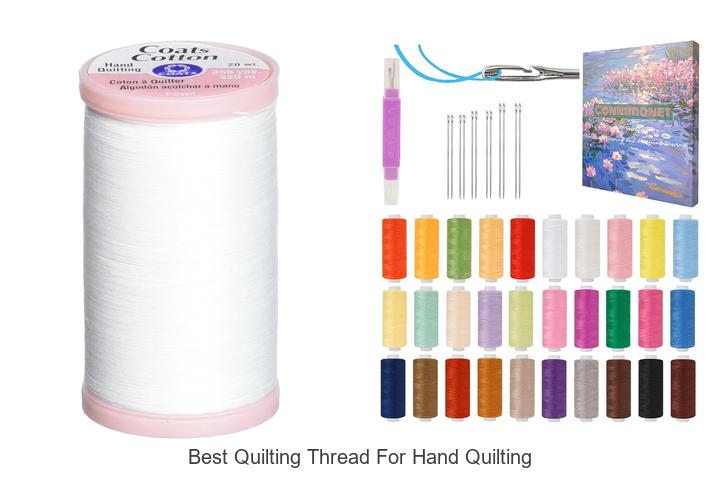 Top 12 Best Quilting Thread for Hand Quilting You Need Now