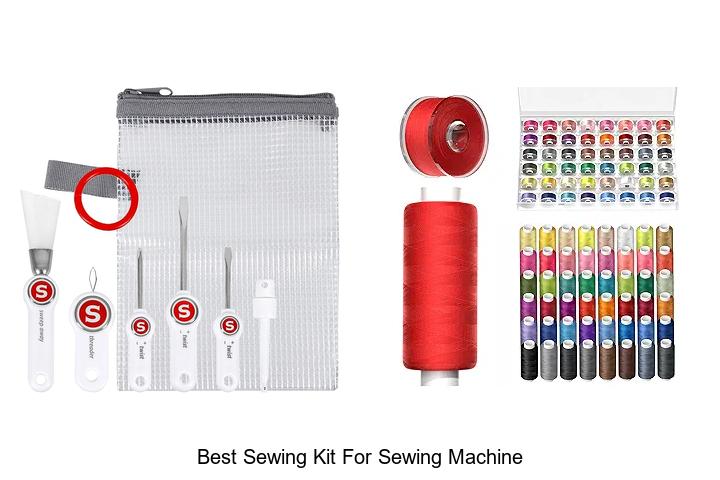 Top 12 Best Sewing Kit For Sewing Machine You Can’t Miss