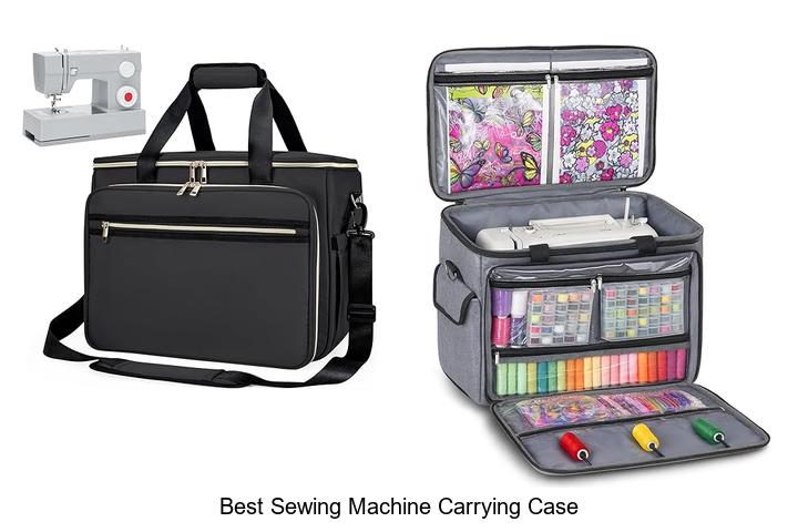Top 12 Best Sewing Machine Carrying Case You Need Now!
