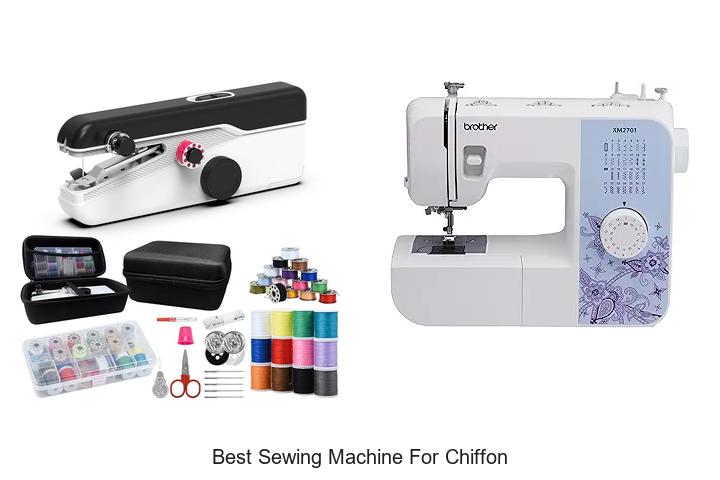 Top 12 Best Sewing Machine for Chiffon – Ultimate Picks!