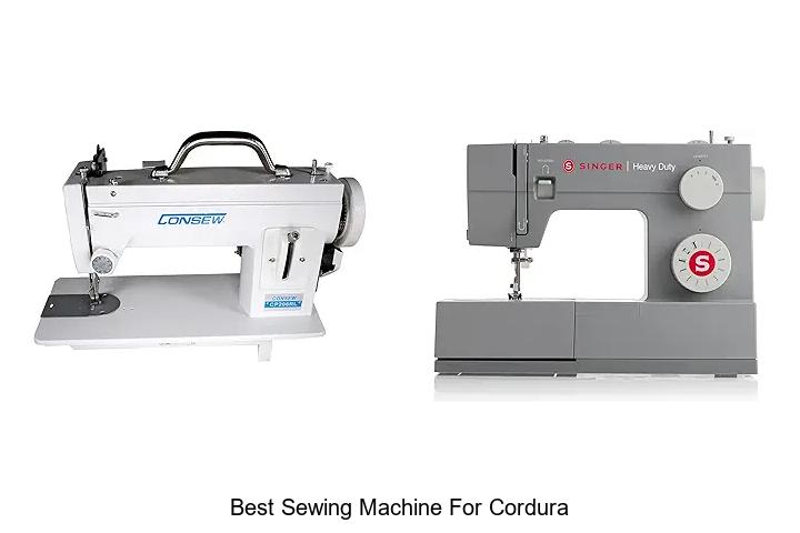 Top 12 Best Sewing Machine For Cordura You Can’t Miss!