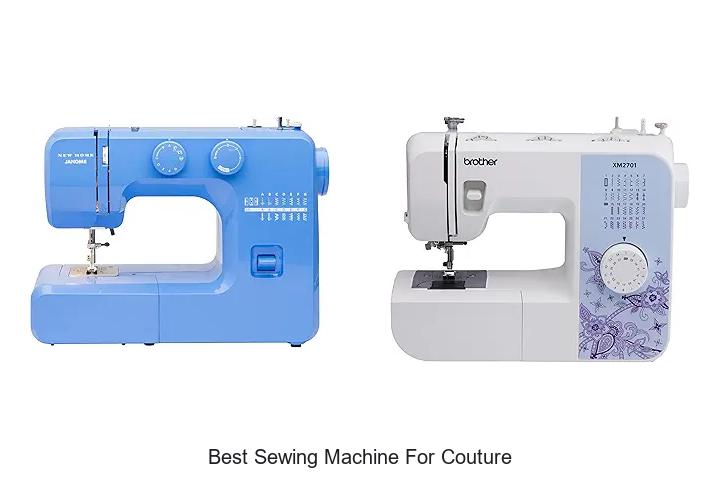 Top 12 Best Sewing Machine for Couture You Can’t Miss!