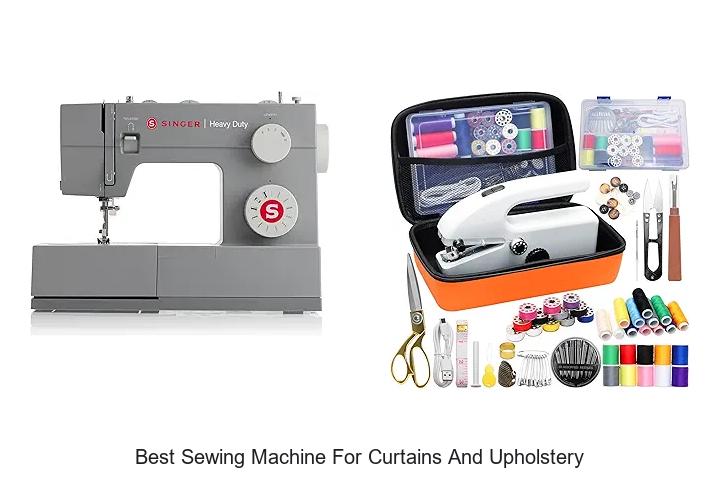 Top 12 Best Sewing Machine for Curtains and Upholstery Revealed!