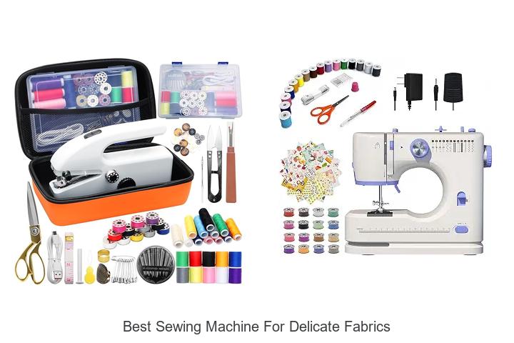 Top 12 Best Sewing Machine for Delicate Fabrics Revealed!