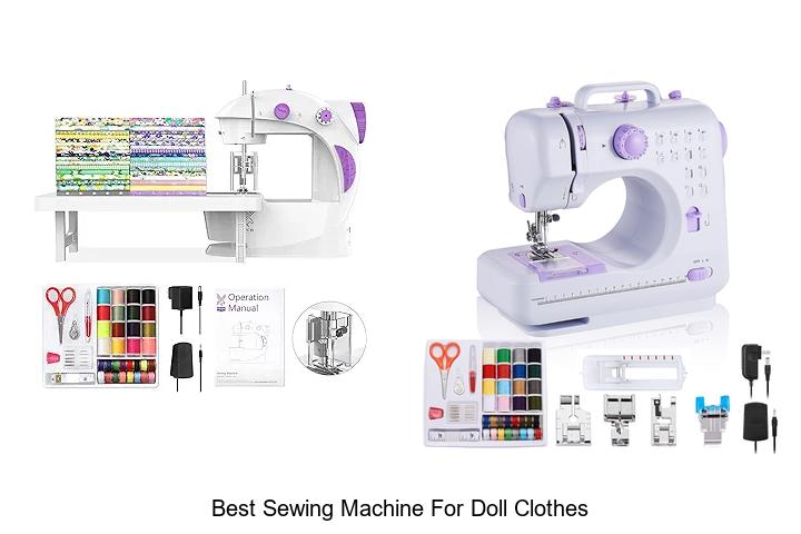 Top 12 Best Sewing Machine for Doll Clothes You Need Now