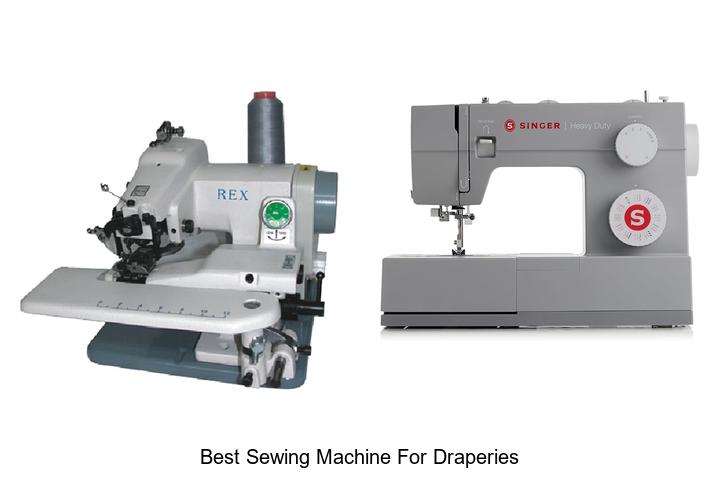 Best Sewing Machine for Draperies That Pros Swear By