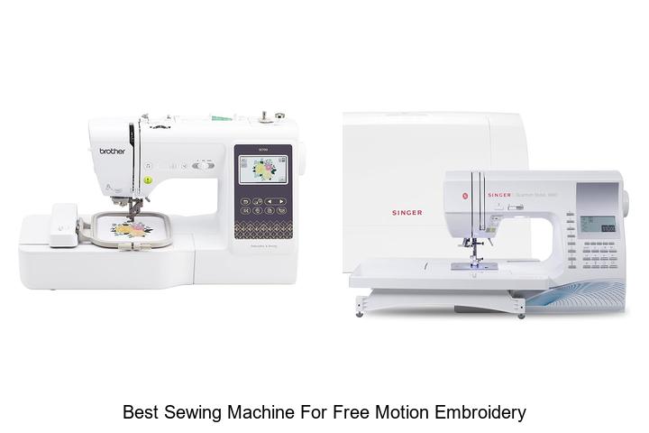 Top 12 Best Sewing Machine For Free Motion Embroidery Magic!