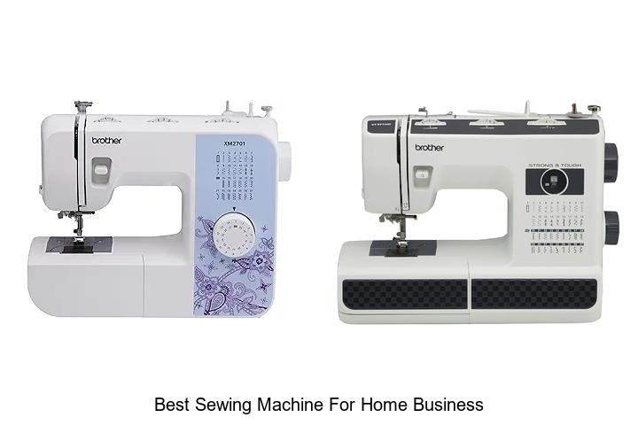 Top 12 Best Sewing Machine for Home Business Exposed!
